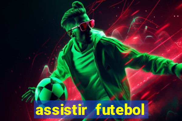 assistir futebol multi max