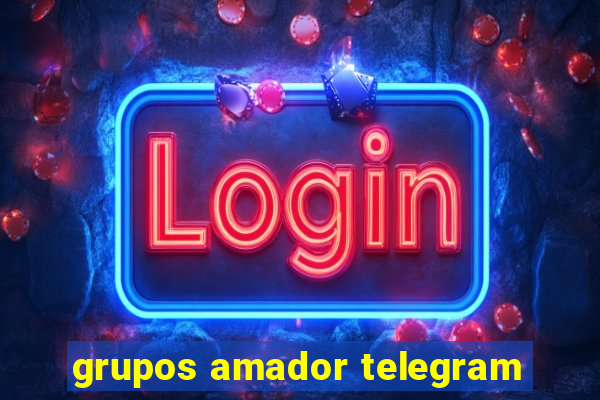 grupos amador telegram