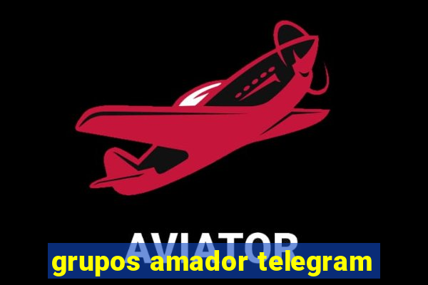 grupos amador telegram