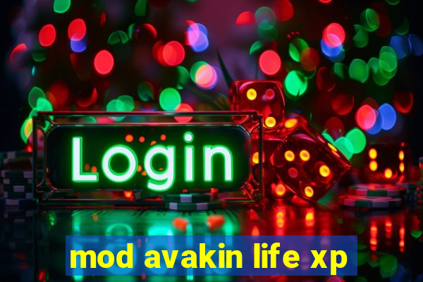 mod avakin life xp