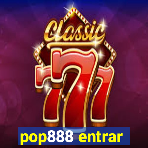 pop888 entrar