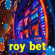 roy bet