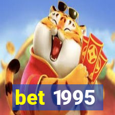 bet 1995