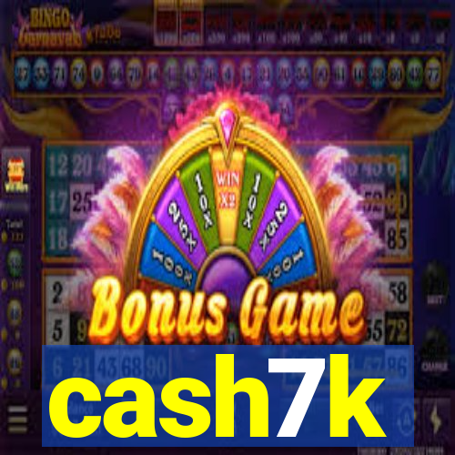 cash7k