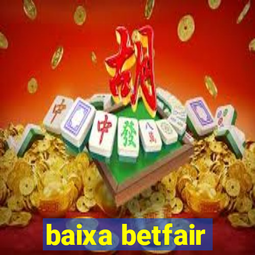 baixa betfair