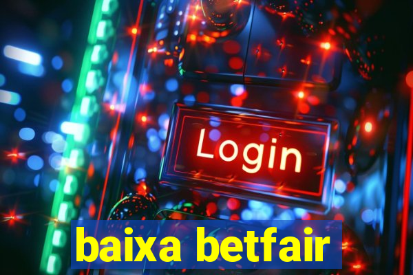 baixa betfair