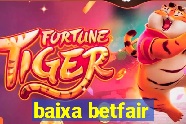 baixa betfair