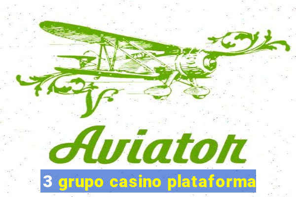 3 grupo casino plataforma