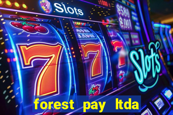 forest pay ltda plataforma de jogos