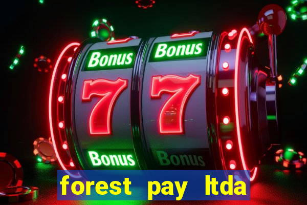 forest pay ltda plataforma de jogos