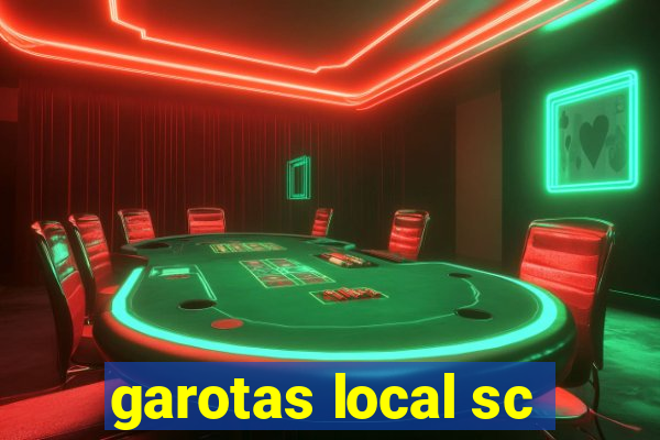 garotas local sc