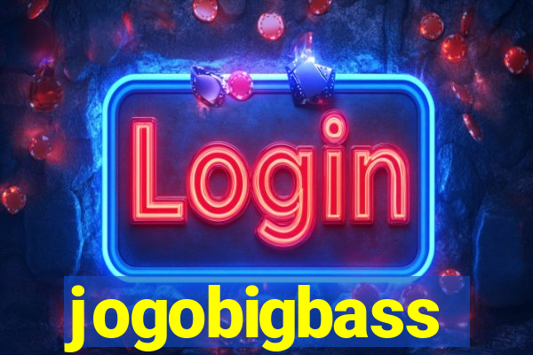 jogobigbass