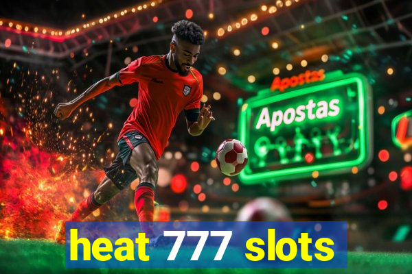 heat 777 slots