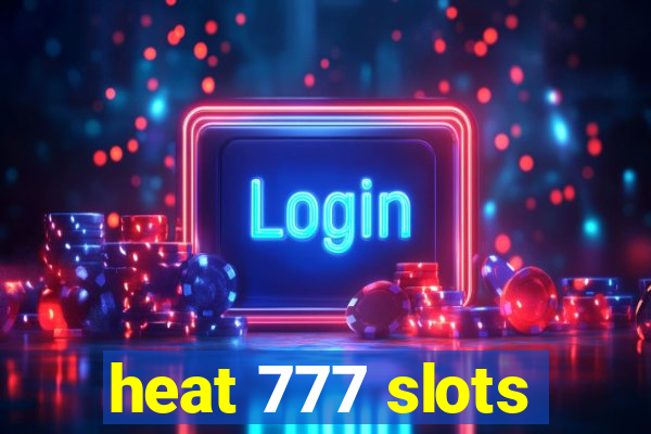 heat 777 slots