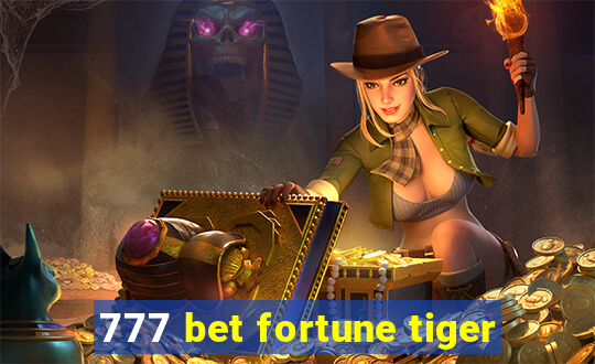 777 bet fortune tiger