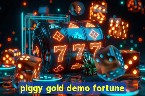 piggy gold demo fortune