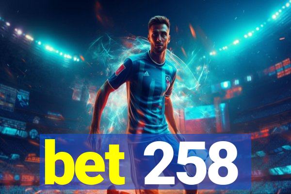 bet 258