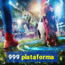 999 plataforma