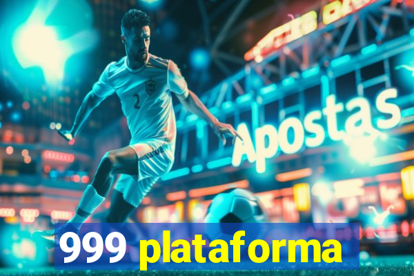 999 plataforma