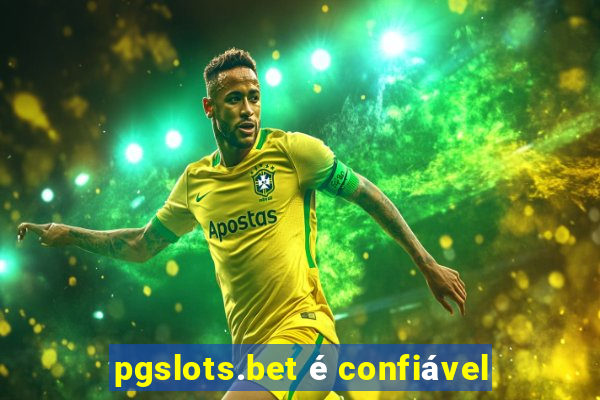 pgslots.bet é confiável