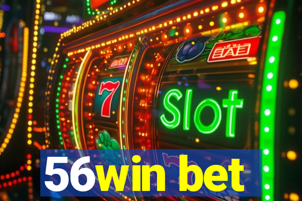 56win bet