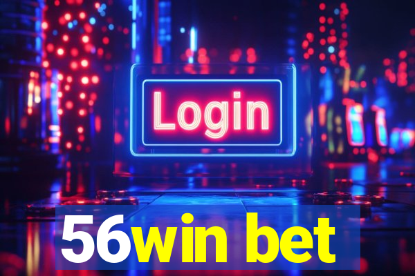 56win bet