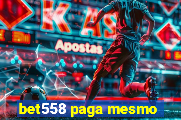 bet558 paga mesmo