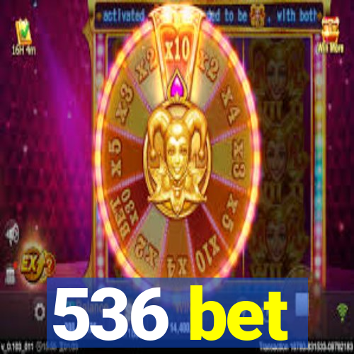 536 bet