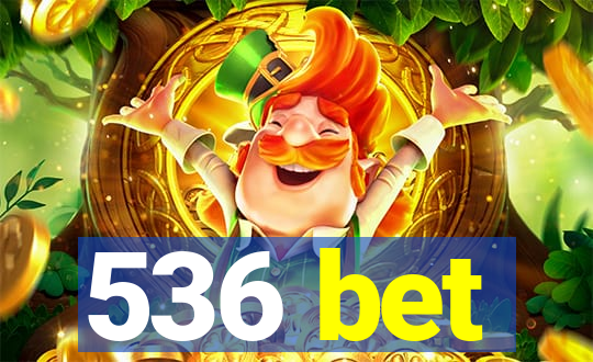 536 bet