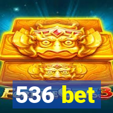 536 bet