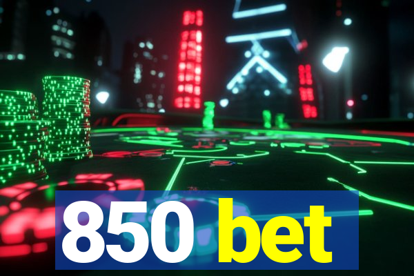 850 bet