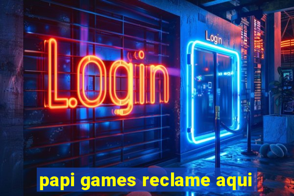 papi games reclame aqui