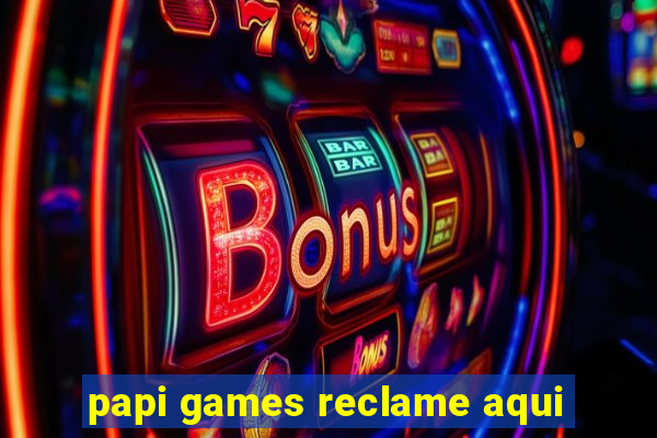 papi games reclame aqui