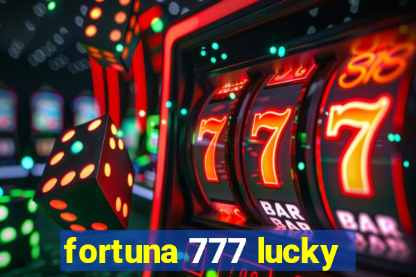 fortuna 777 lucky