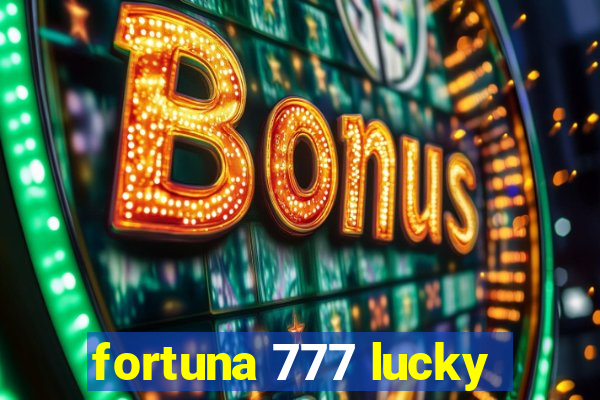 fortuna 777 lucky