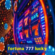 fortuna 777 lucky