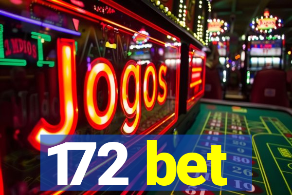 172 bet