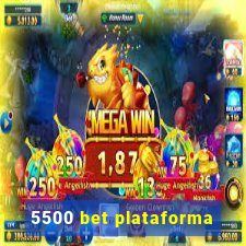 5500 bet plataforma