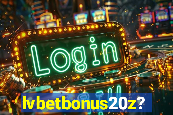 lvbetbonus20z?