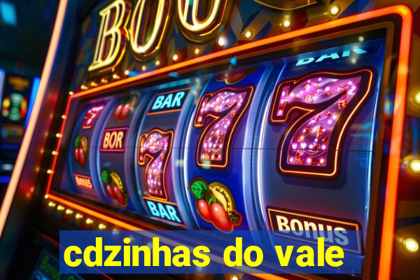 cdzinhas do vale