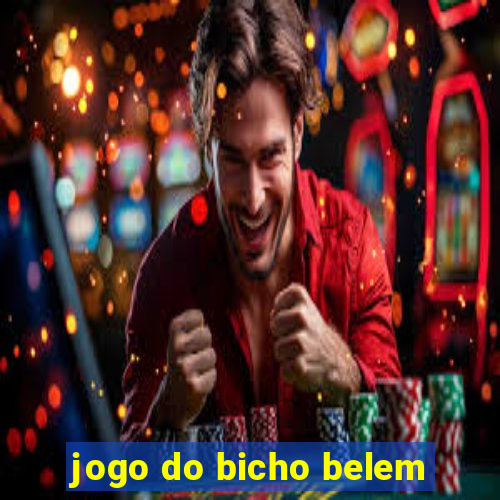 jogo do bicho belem