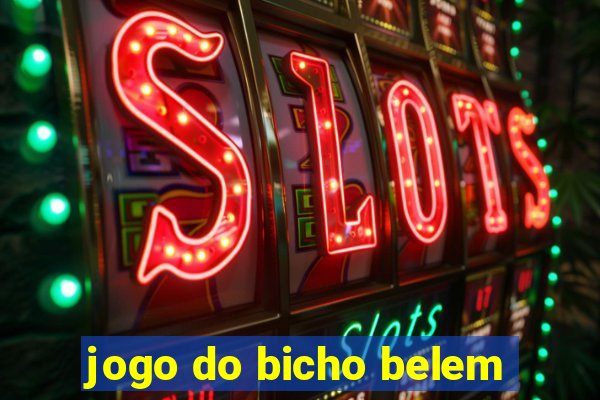 jogo do bicho belem