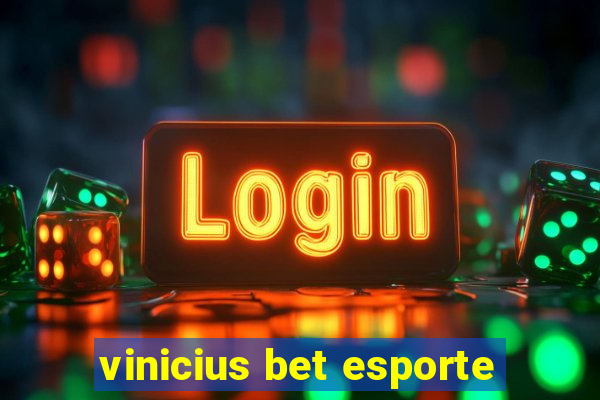 vinicius bet esporte