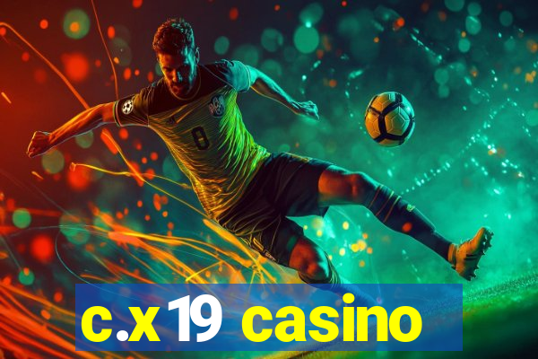 c.x19 casino