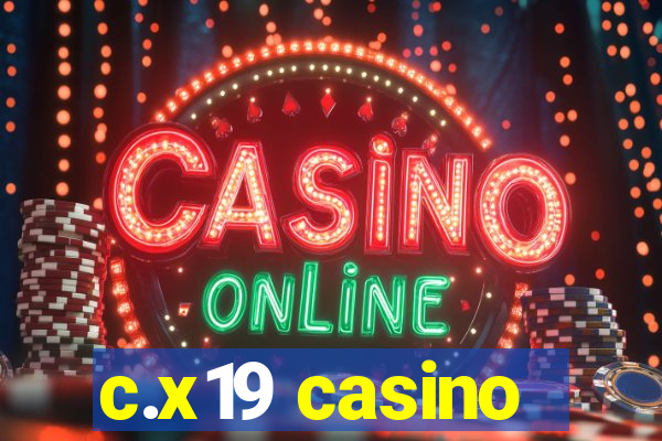 c.x19 casino