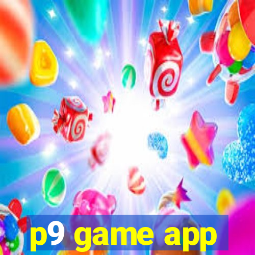 p9 game app