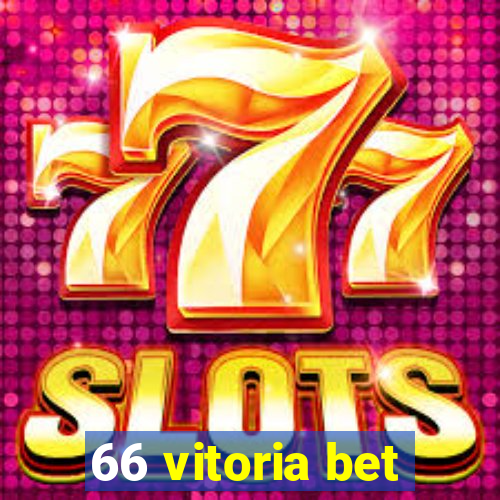 66 vitoria bet