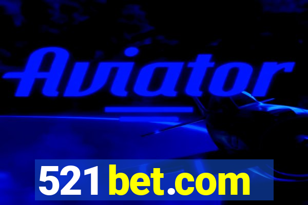 521 bet.com