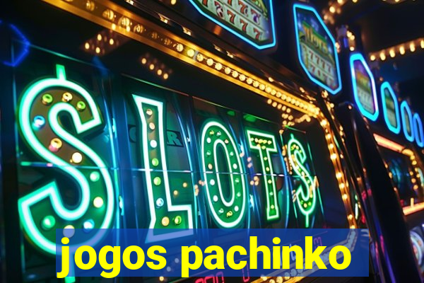 jogos pachinko