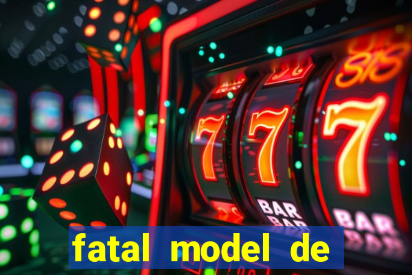 fatal model de porto alegre